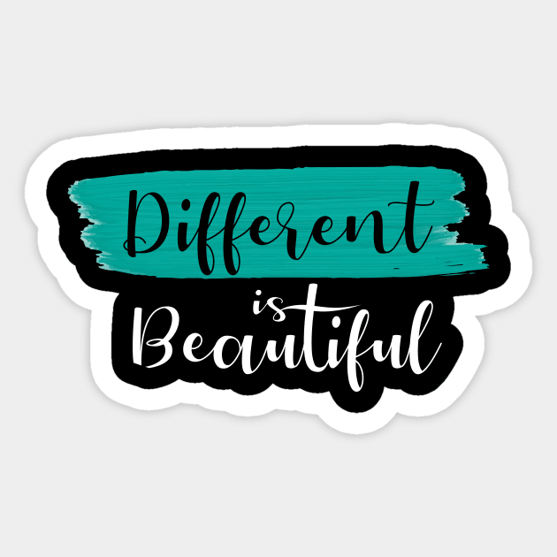 'Different Is Beautiful' Autism Awareness Shirt Sticker by ourwackyhome